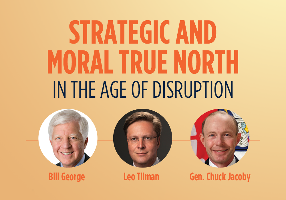 Webinar: Strategic and Moral True North in the Age of Disruption with Bill George and Gen. Jacoby